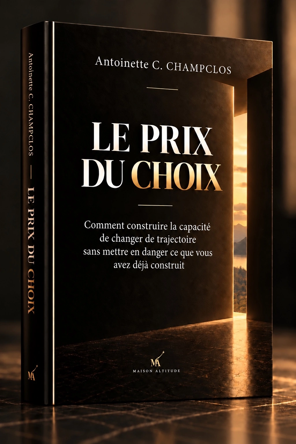 Livre Le Prix du Choix d’Antoinette C. Champclos, couverture noire et or avec une porte ouverte sur un paysage lumineux.
